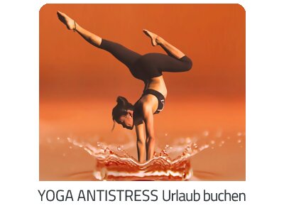 Yoga Antistress Reise auf https://www.trip-fun-action.com buchen